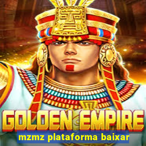 mzmz plataforma baixar